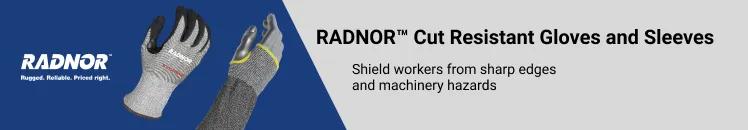 RADNOR™ Cut Resistant Gloves and Sleeves. Shield workers from sharp edges and machinery hazards.