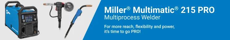 Miller® Multimatic® 215 PRO Multiprocess Welder. For more reach, flexibility and power, it’s time to go PRO! 