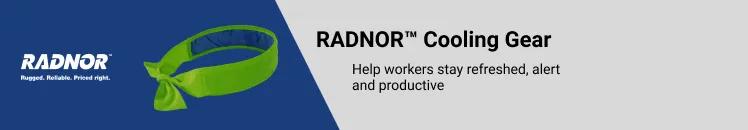 RADNOR™ Cooling Gear. Help workers stay refreshed, alert and productive.