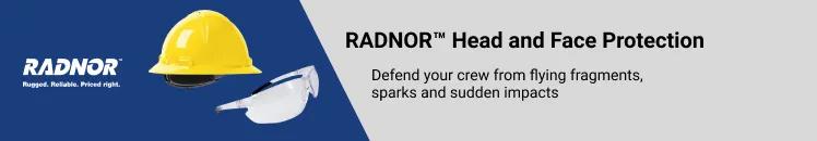 RADNOR™ Head and Face Protection. Defend your crew from flying fragments, sparks and sudden impacts.