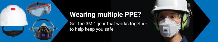 Wearing multiple PPE? Get the 3M™ gear that works together to help keep you safe.